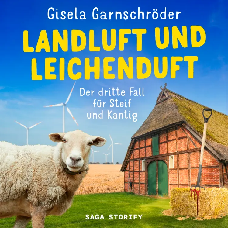 Landluft und Leichenduft: Der dritte Fall für Steif und Kantig af Gisela Garnschröder