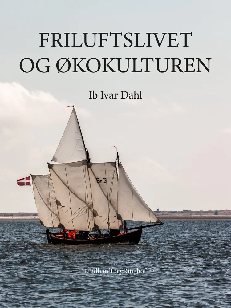 Friluftslivet og Økokulturen af Ib Ivar Dahl