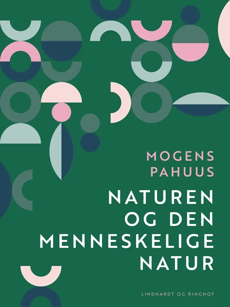 Naturen og den menneskelige natur af Mogens Pahuus