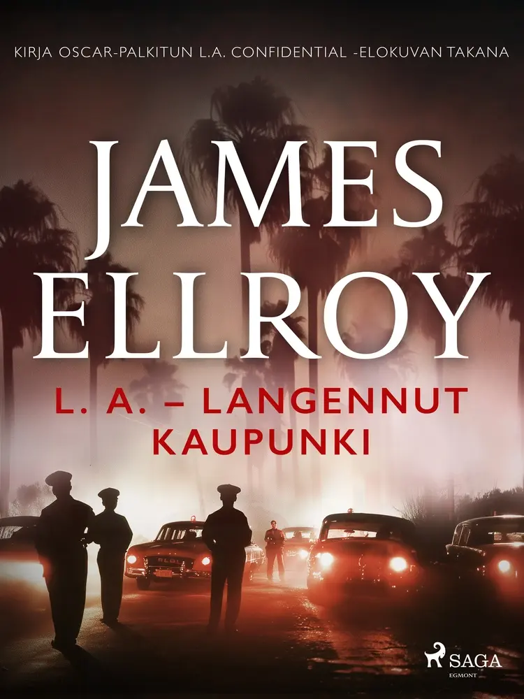 L. A. - Langennut kaupunki af James Ellroy