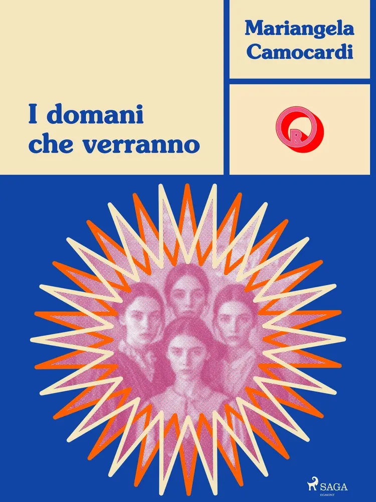 I domani che verranno. Storia d’amore e di guerra af Mariangela Camocardi