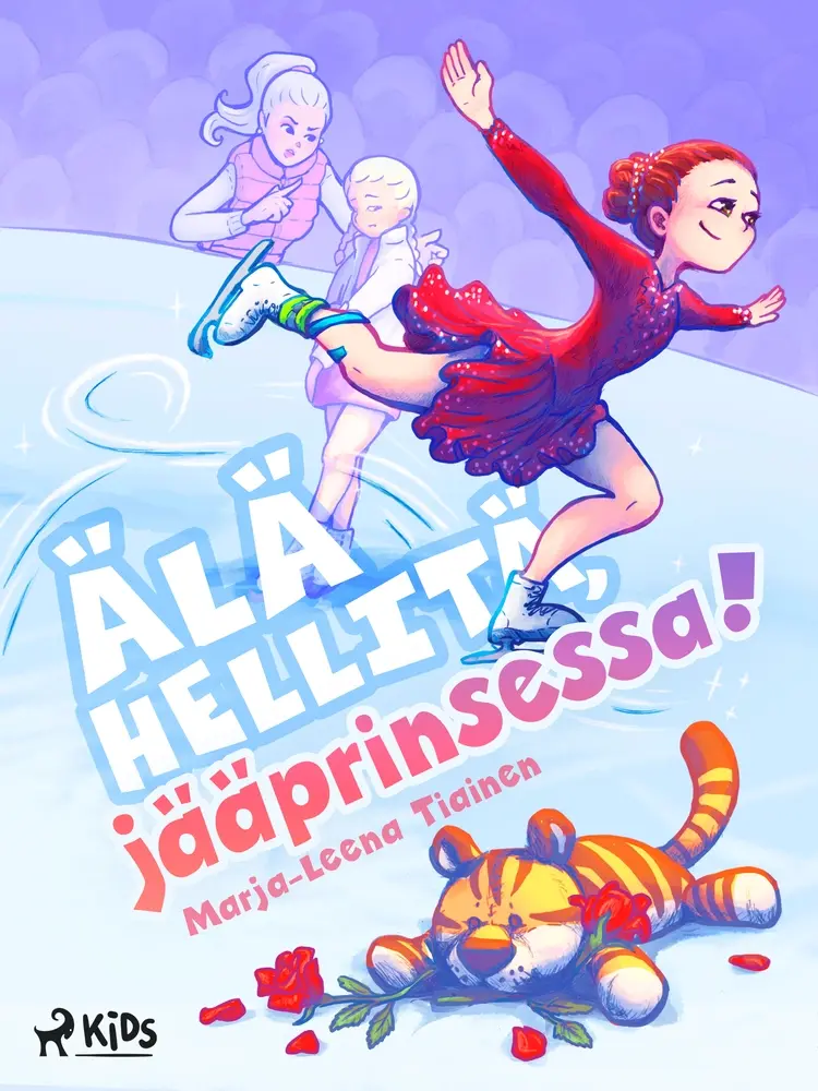 Älä hellitä, jääprinsessa! af Marja-Leena Tiainen