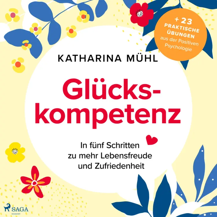 Glückskompetenz af Katharina Mühl
