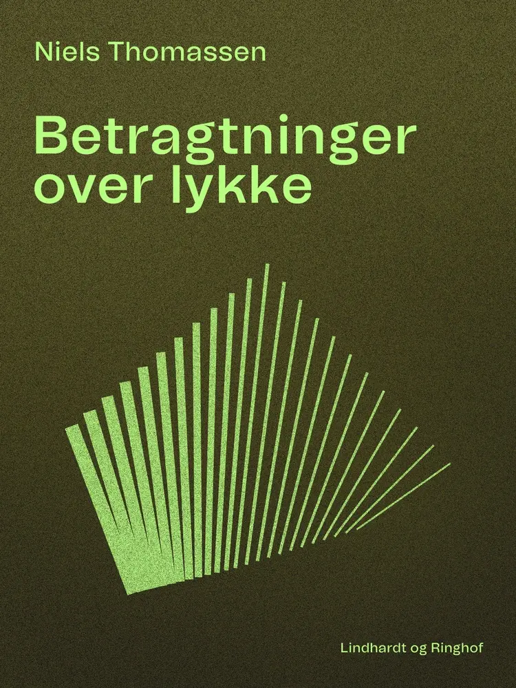 Betragtninger over lykke af Niels Thomassen