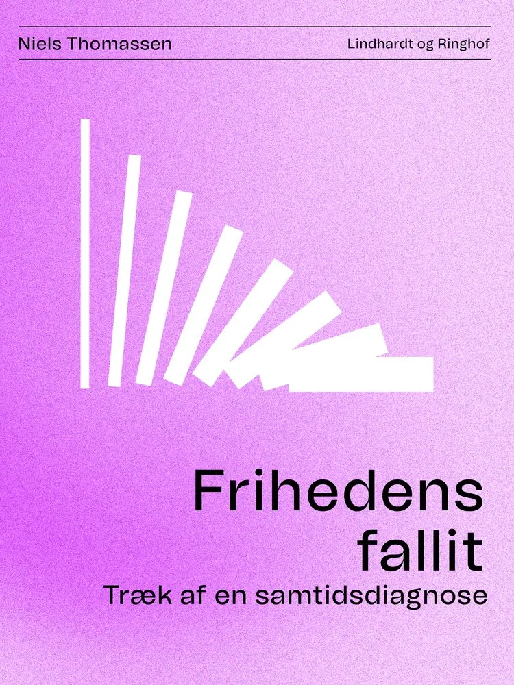 Frihedens fallit. Træk af en samtidsdiagnose af Niels Thomassen