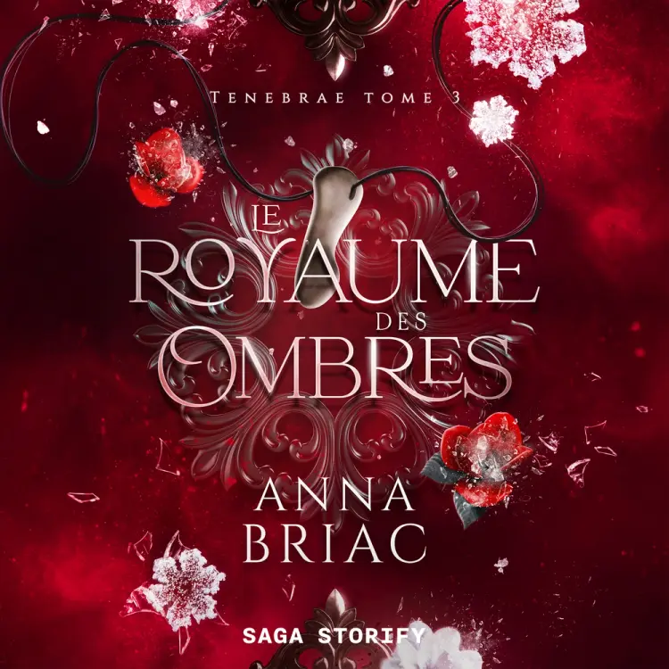 Tenebräe tome 3: Le Royaume des ombres af Anna Briac