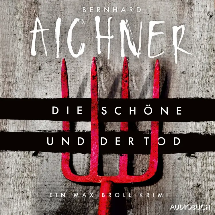 Die Schöne und der Tod af Bernhard Aichner