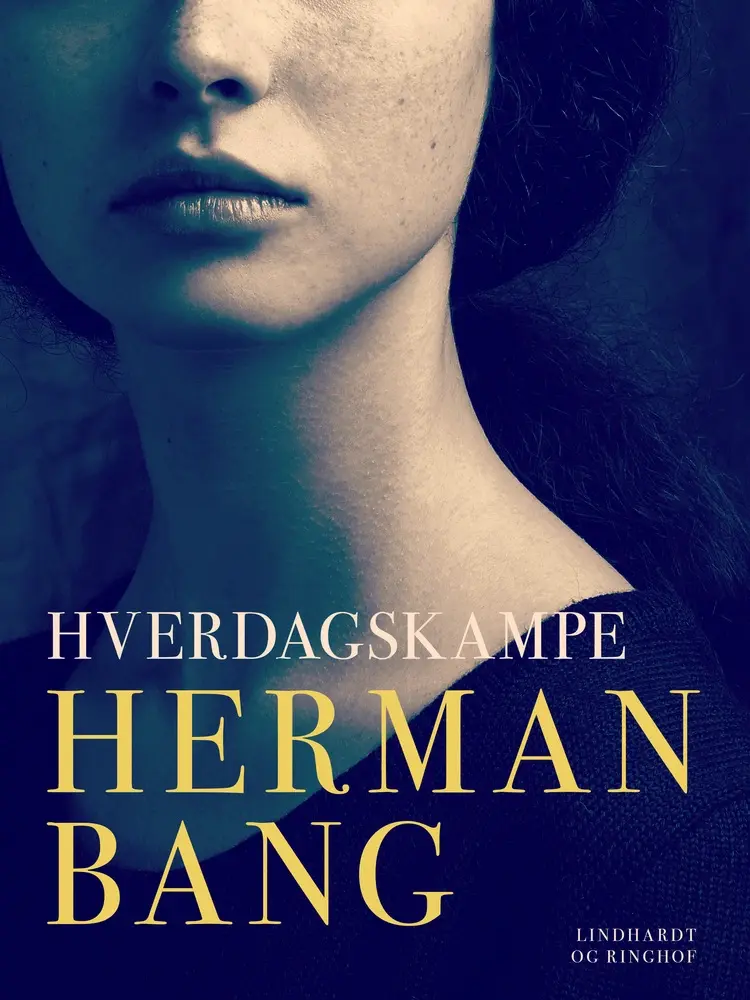 Hverdagskampe af Herman Bang