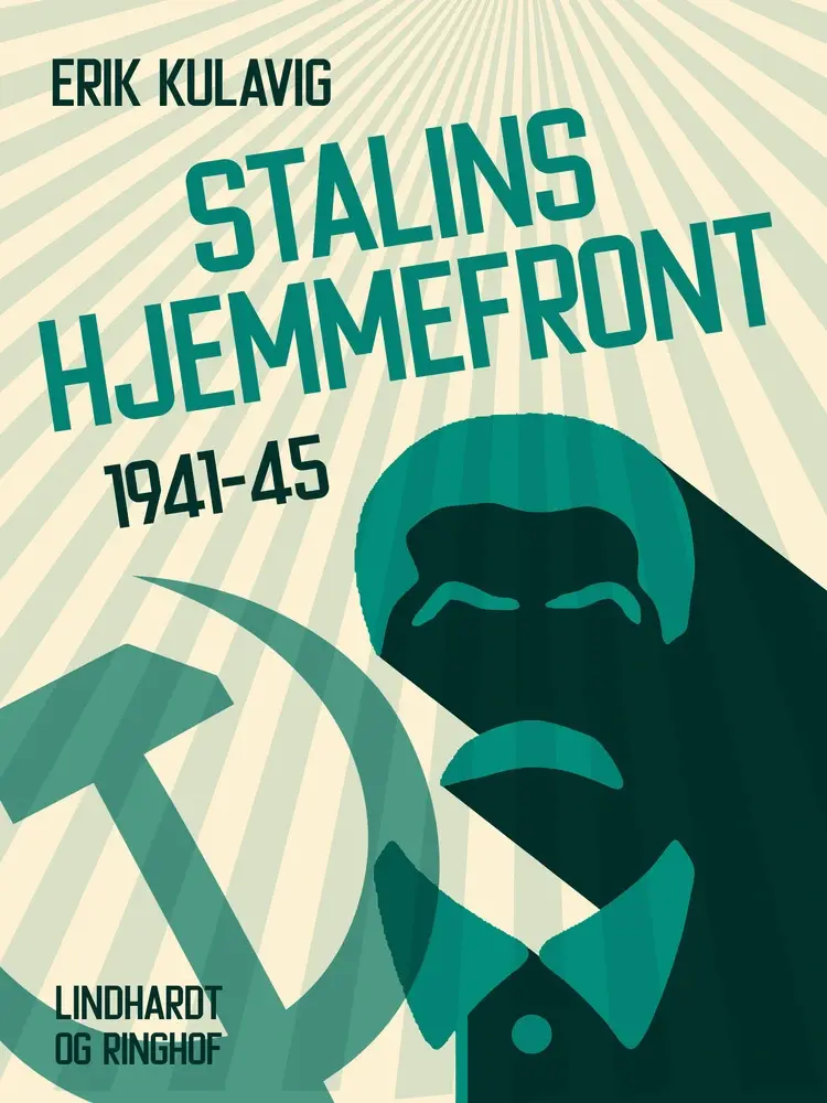 Stalins hjemmefront 1941-45 af Erik Kulavig