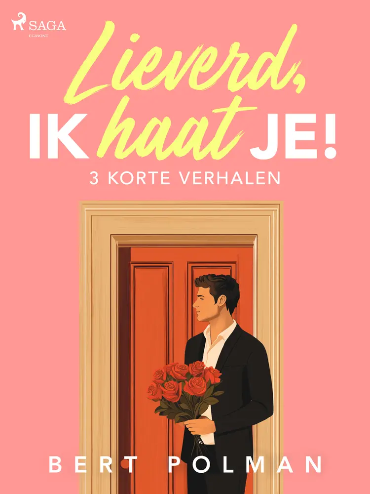 Lieverd, ik haat je! af Bert Polman