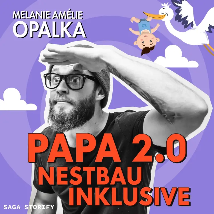 Papa 2.0 - Nestbau inklusive (Teil 3) af Melanie Amélie Opalka
