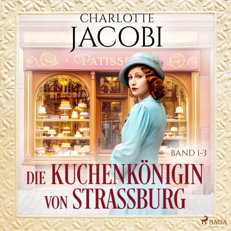 Die Kuchenkönigin von Straßburg af Charlotte Jacobi