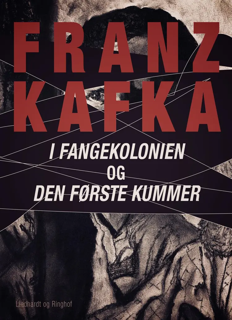 I fangekolonien. Den første kummer af Franz Kafka