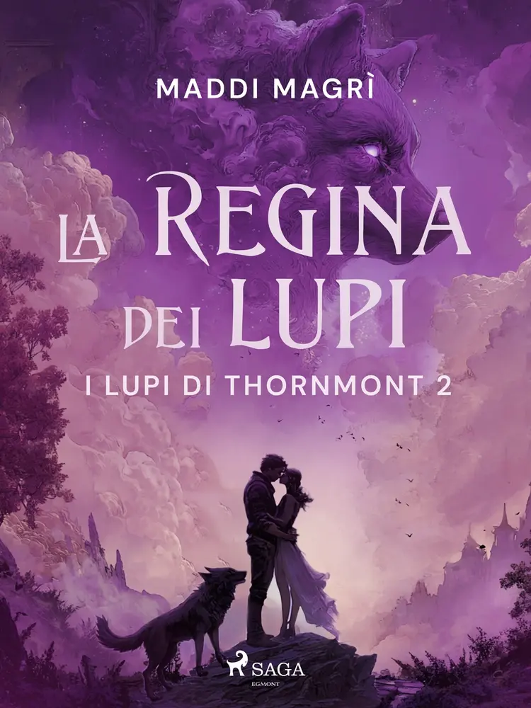 La regina dei lupi: Un Fated Mates Wolf Shifter Paranormal Romance (I lupi di Thornmont Vol. 2) af Maddi Magrì
