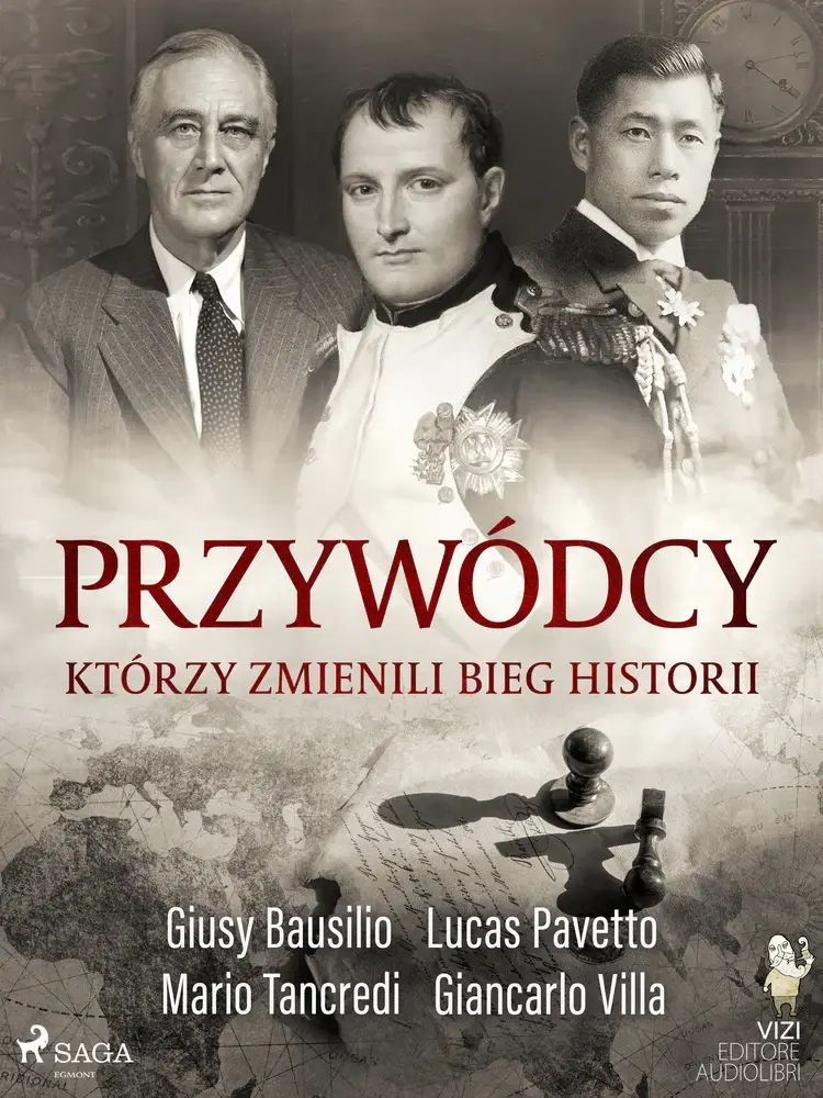 Przywódcy, którzy zmienili bieg historii af Giancarlo Villa