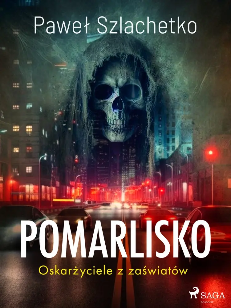 Pomarlisko. Oskarżyciele z zaświatów af Paweł Szlachetko