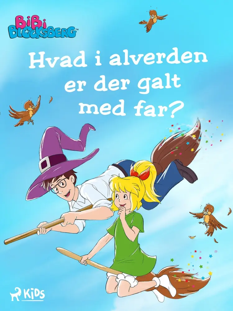 Bibi Blocksbjerg (3)- Hvad i alverden er der galt med far? af Kiddinx Media GmbH