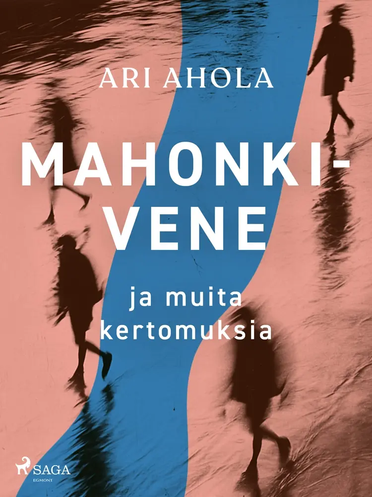 Mahonkivene ja muita kertomuksia af Ari Ahola