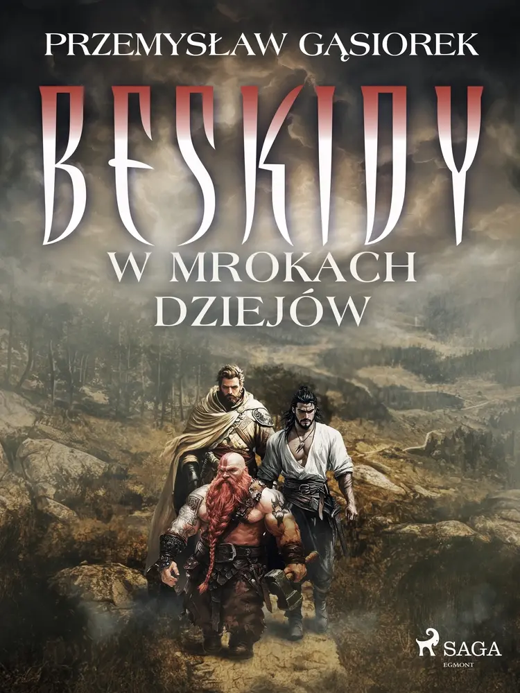 Beskidy w mrokach dziejów af Przemysław Gąsiorek