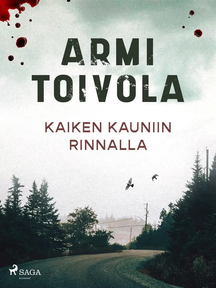 Kaiken kauniin rinnalla af Armi Toivola