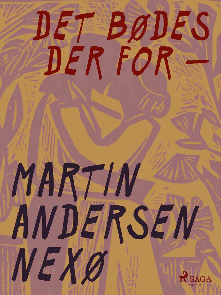Det bødes der for - af Martin Andersen Nexø
