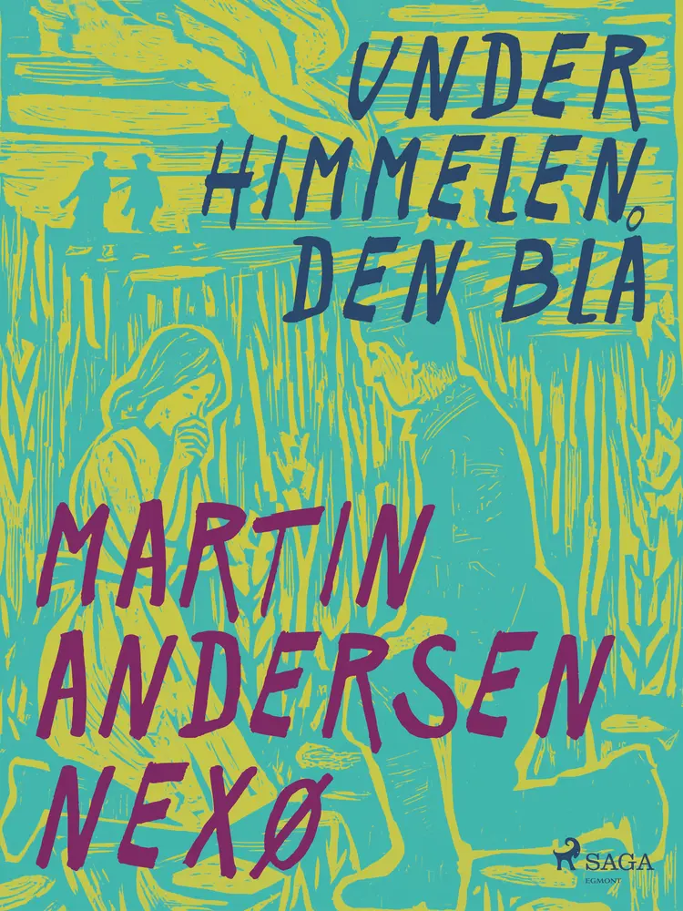Under himmelen den blå af Martin Andersen Nexø