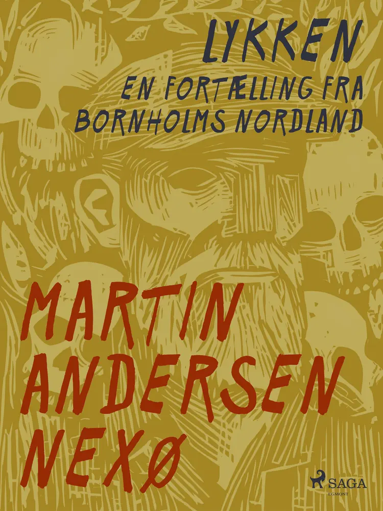 Lykken. En fortælling fra Bornholms Nordland af Martin Andersen Nexø