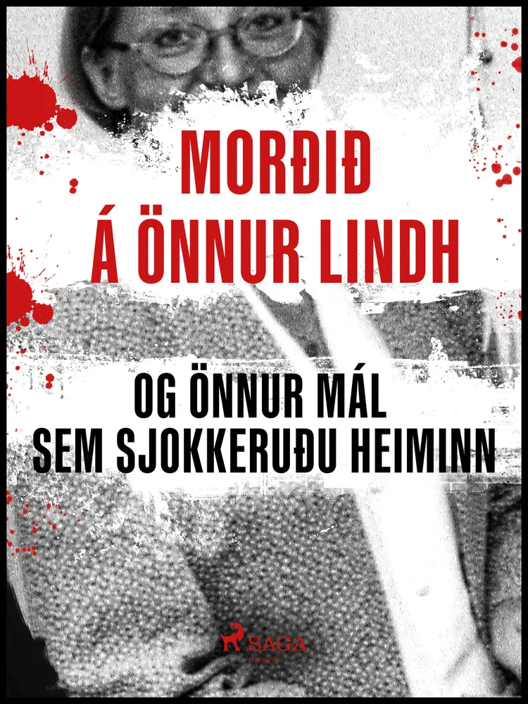 Morðið á Önnu Lindh og önnur mál… af Ýmsir
