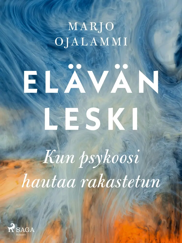Elävän leski - Kun psykoosi hautaa rakastetun af Marjo Ojalammi