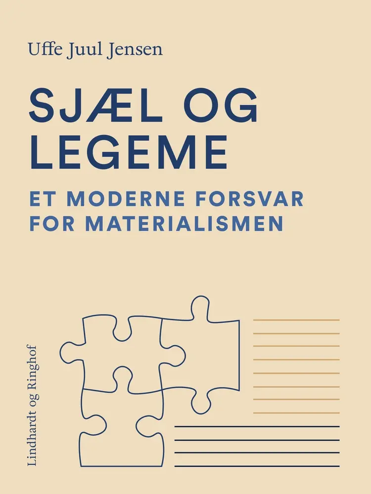 Sjæl og legeme. Et moderne forsvar for materialismen af Uffe Juul Jensen