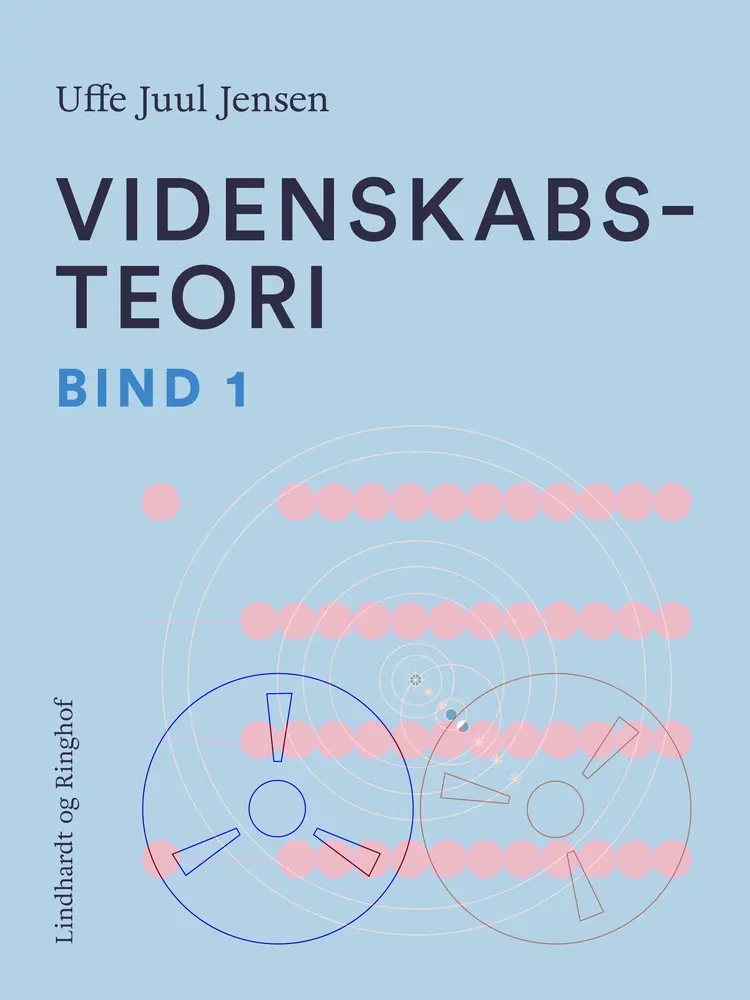 Videnskabsteori. Bind 1 af Uffe Juul Jensen