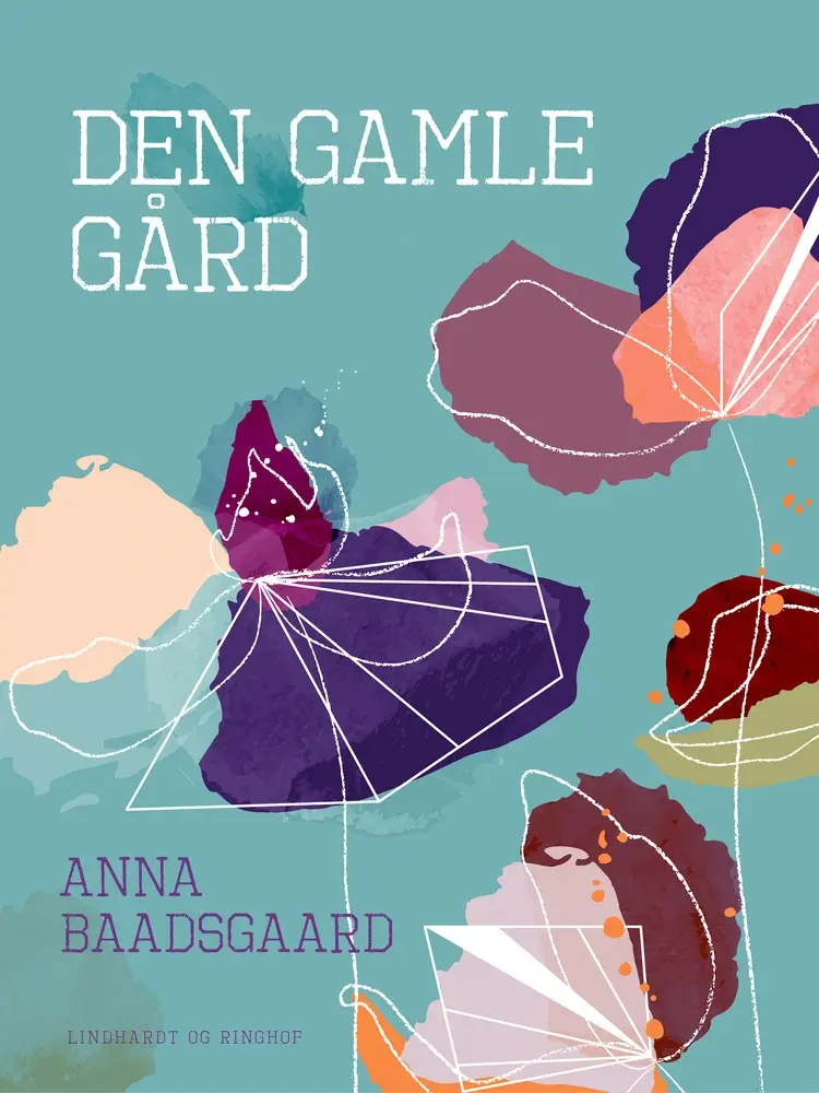 Den gamle gård af Anna Baadsgaard