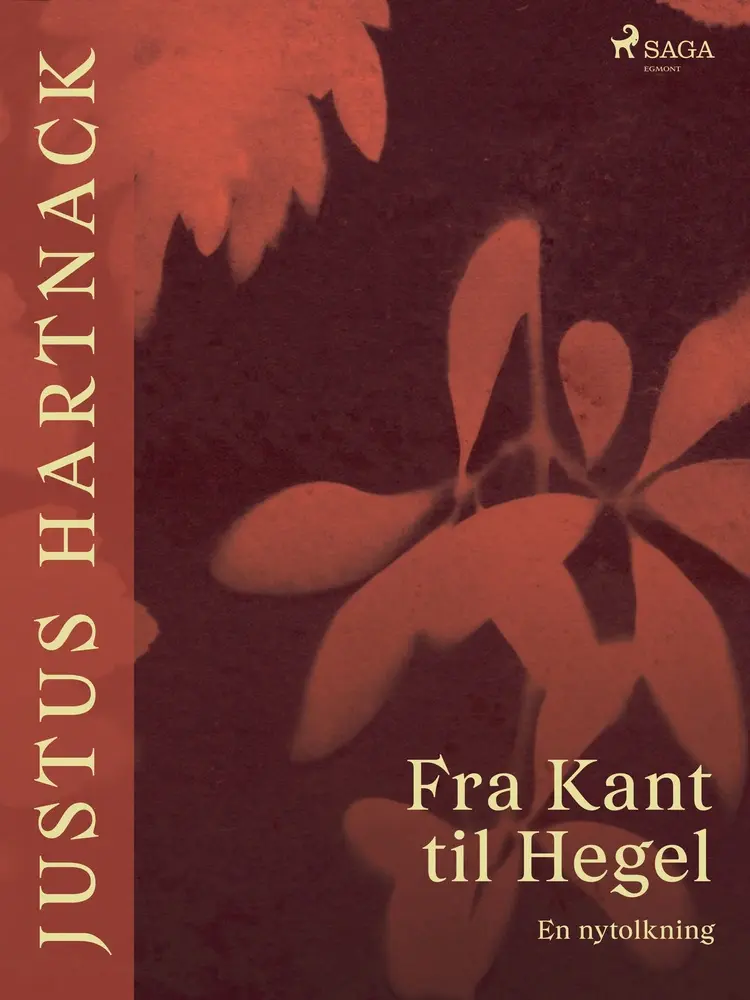 Fra Kant til Hegel. En nytolkning af Justus Hartnack