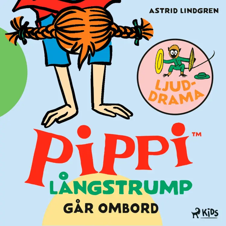 Pippi Långstrump går ombord - Ljuddrama af Astrid Lindgren