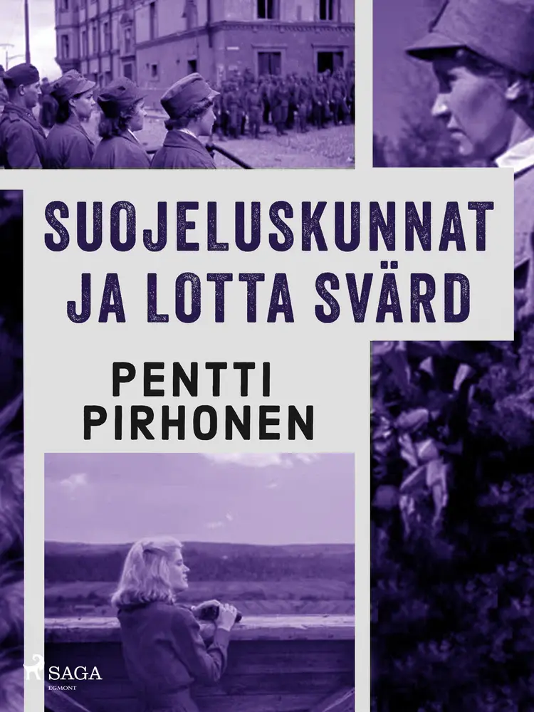Suojeluskunnat ja Lotta Svärd af Pentti Pirhonen