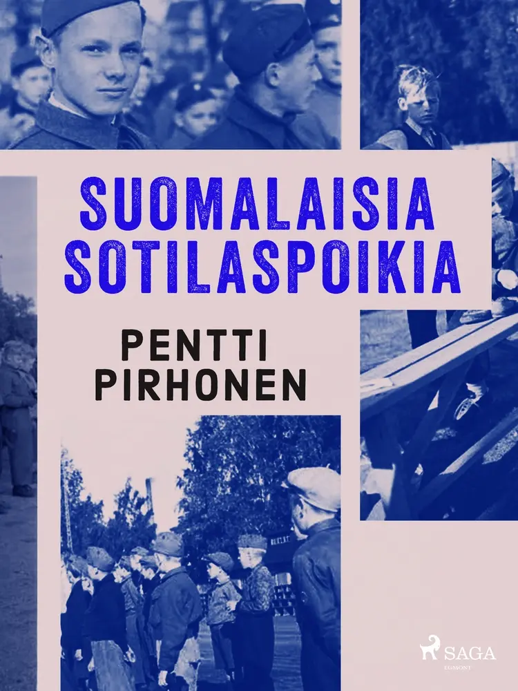 Suomalaisia sotilaspoikia af Pentti Pirhonen