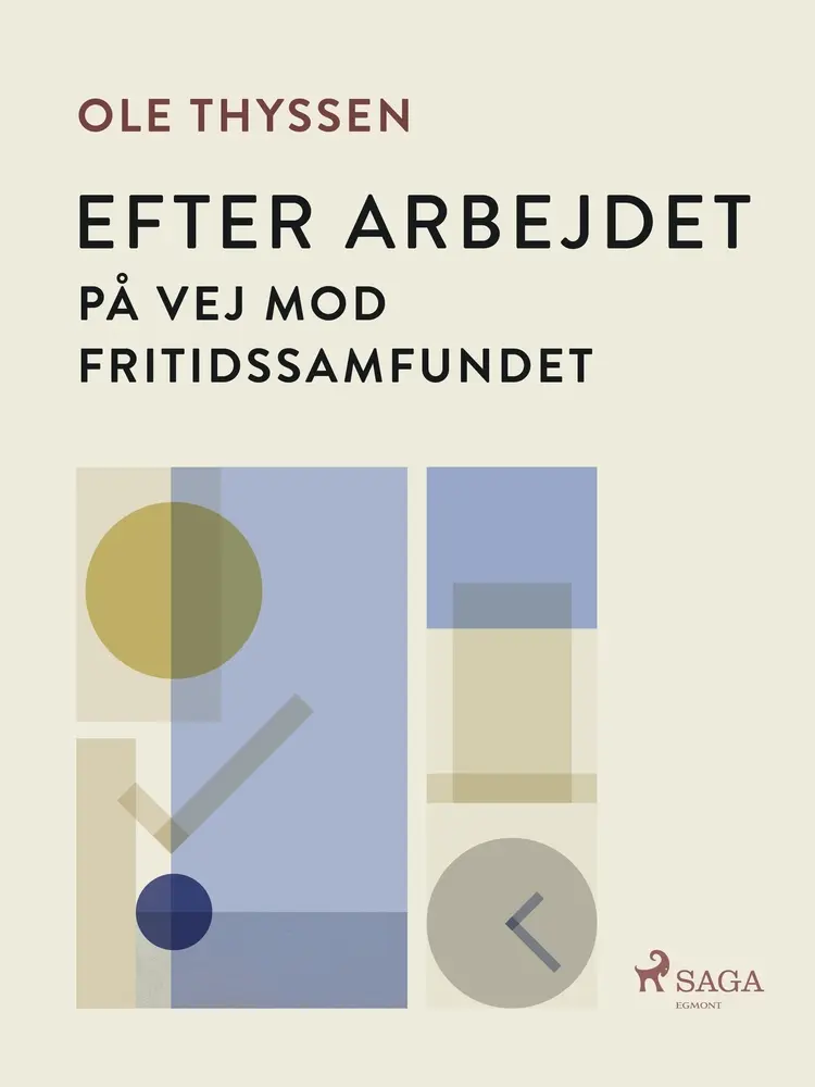 Efter arbejdet. På vej mod fritidssamfundet af Ole Thyssen