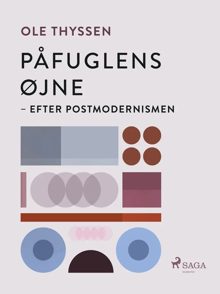 Påfuglens øjne. Efter postmodernismen af Ole Thyssen