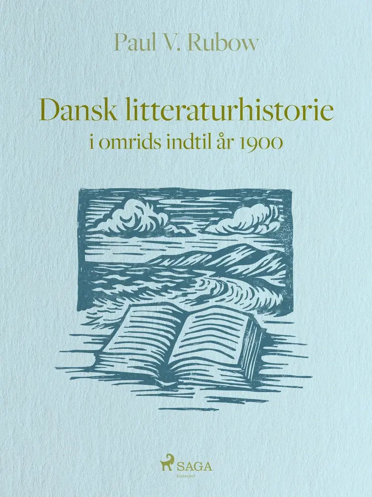 Dansk litteraturhistorie i omrids indtil år 1900 af Paul V. Rubow