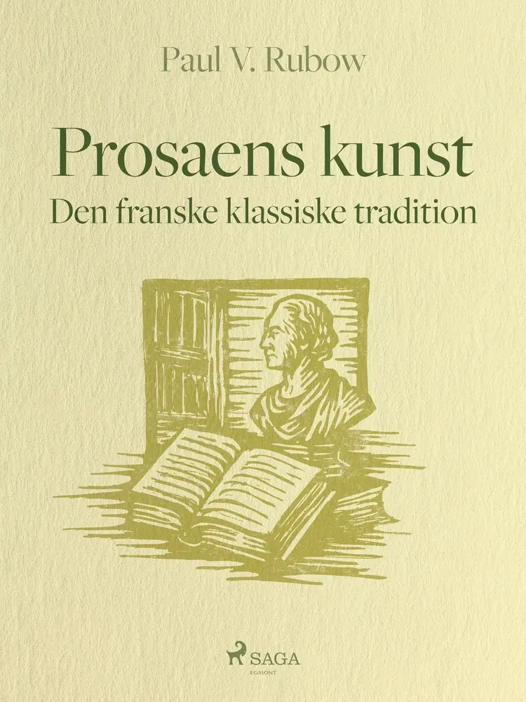 Prosaens kunst. Den franske klassiske tradition af Paul V. Rubow