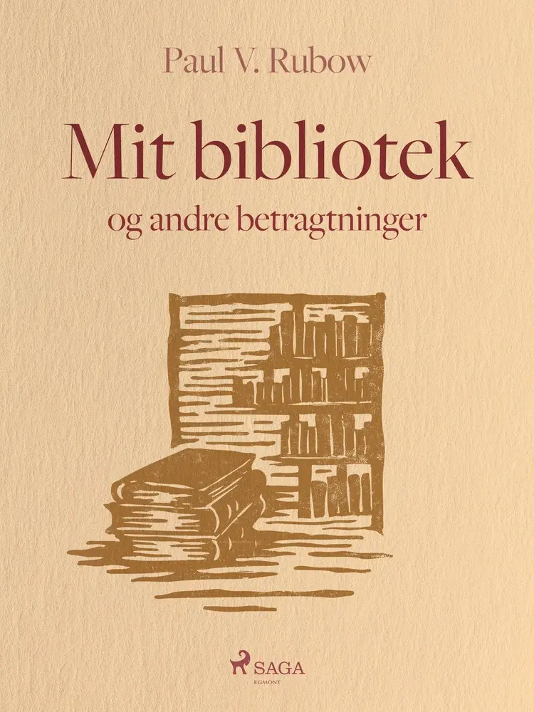 Mit bibliotek og andre betragtninger af Paul V. Rubow