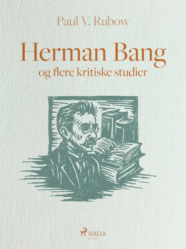 Herman Bang og flere kritiske studier af Paul V. Rubow