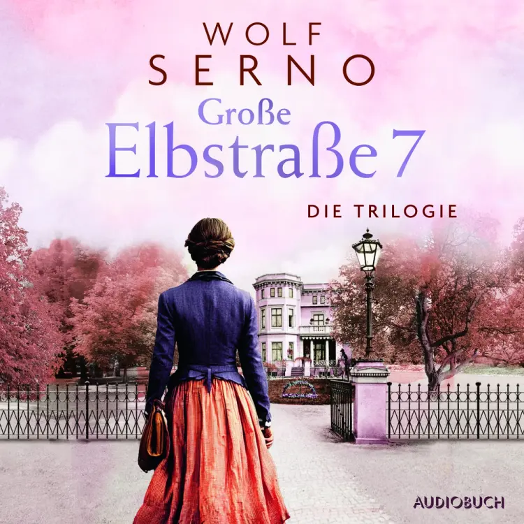Große Elbstraße 7 - Die Trilogie af Wolf Serno