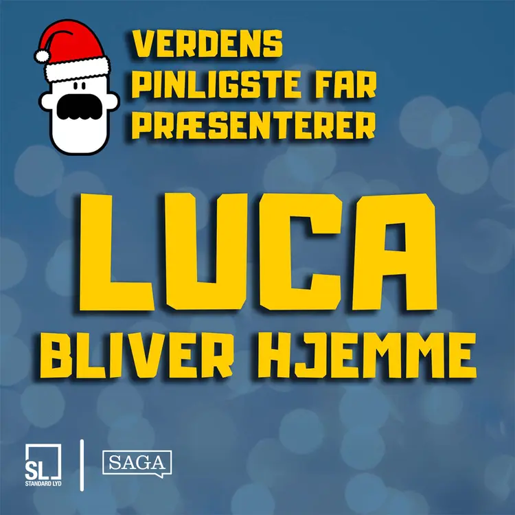 Verdens Pinligste Far præsenterer ''Luca 2 - Bliver hjemme'' af Simon Lund Larsen