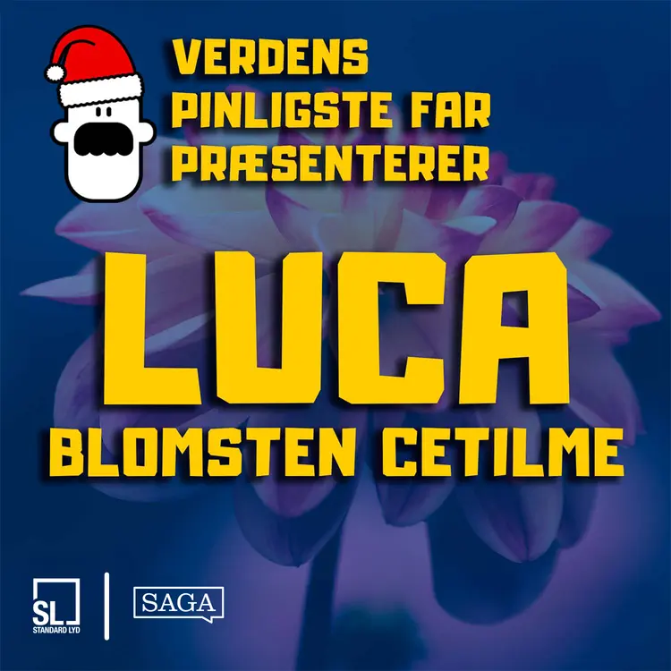 Verdens Pinligste Far præsenterer ''Luca 4 - Blomsten Cetilme'' af Simon Lund Larsen