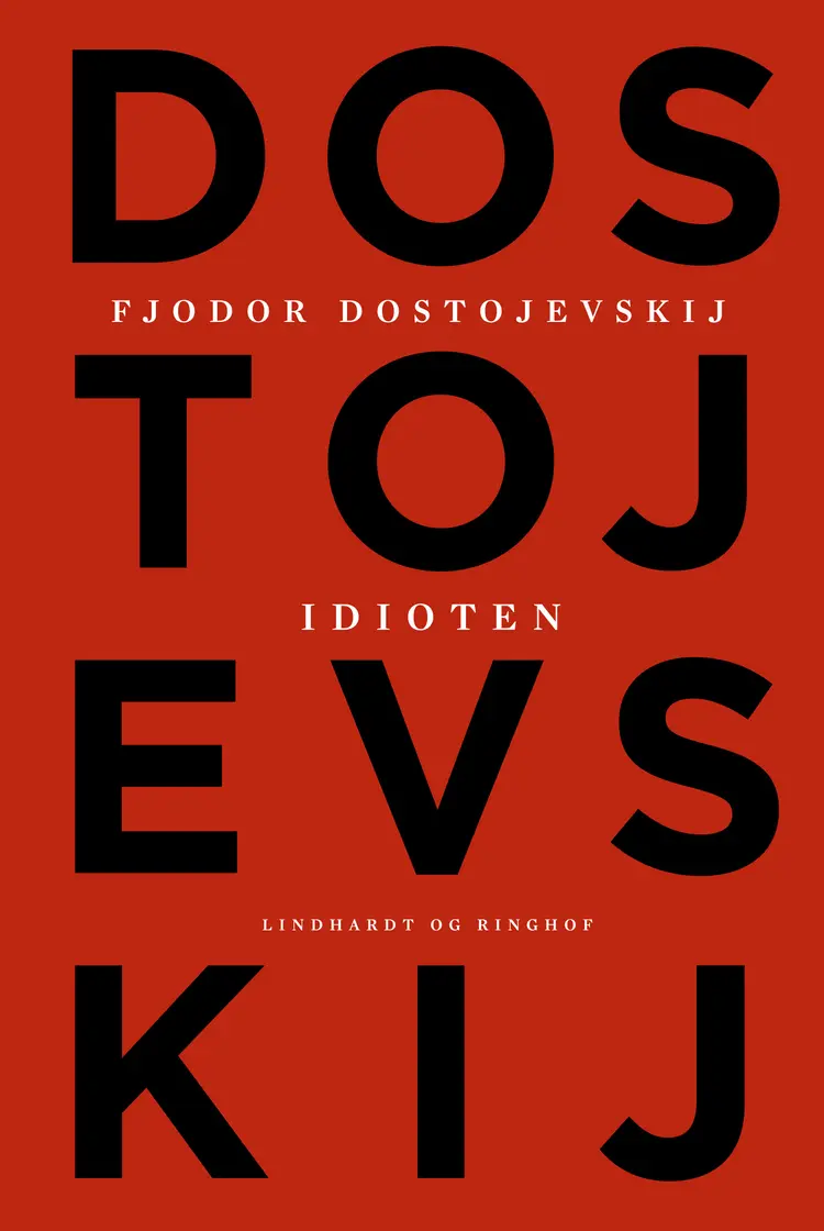 Idioten af Fjodor Mikhajlovitj Dostojevskij