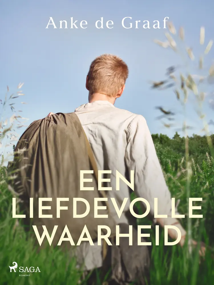 Een liefdevolle waarheid af Anke de Graaf