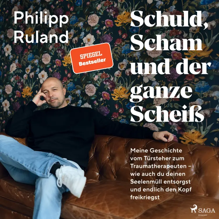 Schuld, Scham und der ganze Scheiß af Philipp Ruland