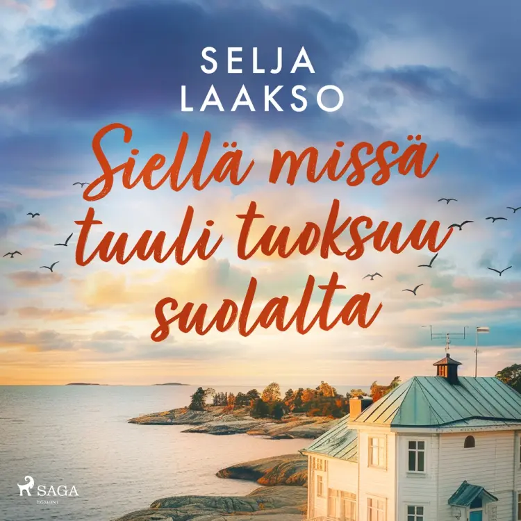 Siellä missä tuuli tuoksuu suolalta af Selja Laakso