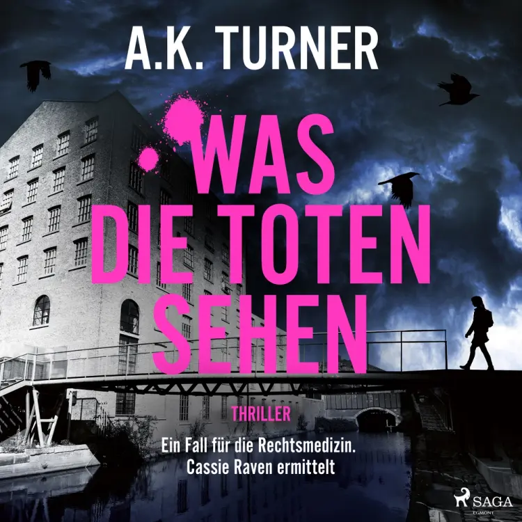 Was die Toten sehen af A. K. Turner